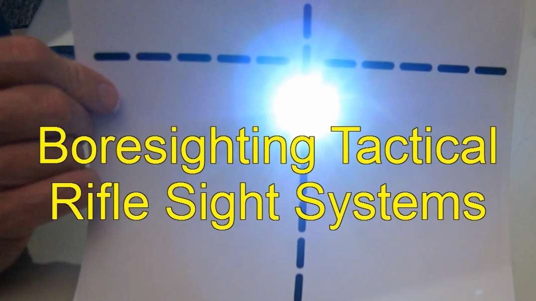 Boresighting Tactical Rifle Sight Systems