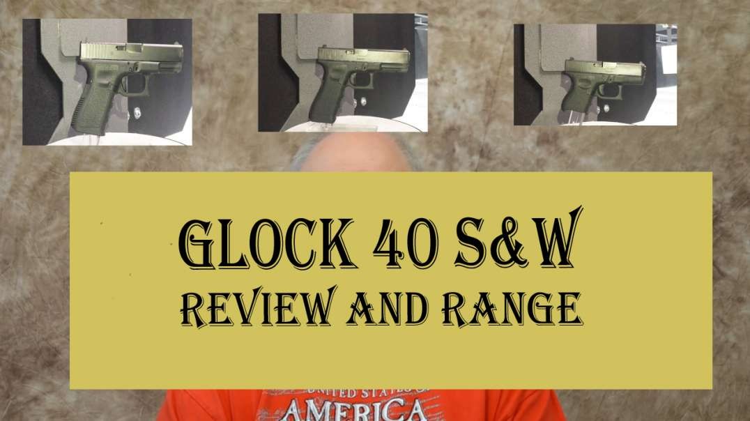 GLOCK 40 SMITH AND WESSON REVIEWS