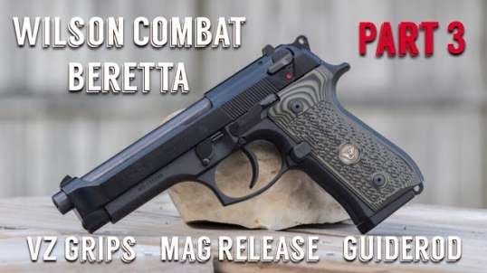 Wilson Combat Beretta Project - Part 3 | VZ Grips, Mag Release & Guild Rod