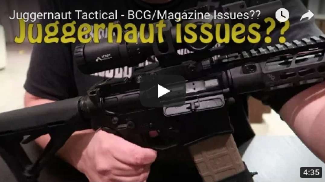 Juggernaut Tactical - BCG/Magazine Issues??