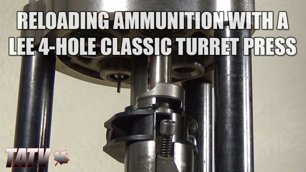 Reloading Ammunition with a Lee 4-Hole Classic Turret Press