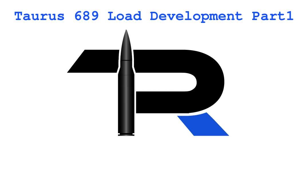 Taurus 689 Load Development