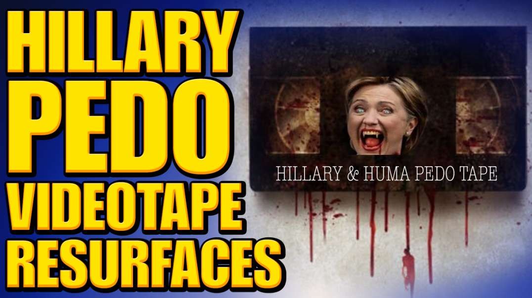 Hillary Pedo Videotape Resurfaces