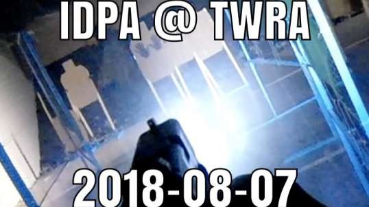 IDPA @ TWRA: 2018-08-07