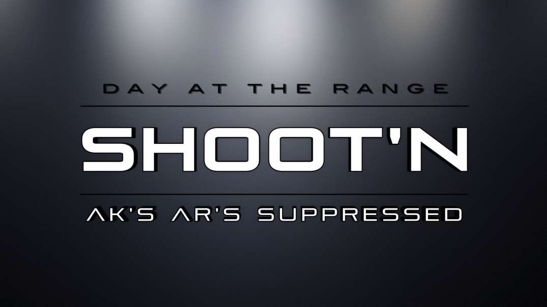 Shooting Suppressed AR's & AK's