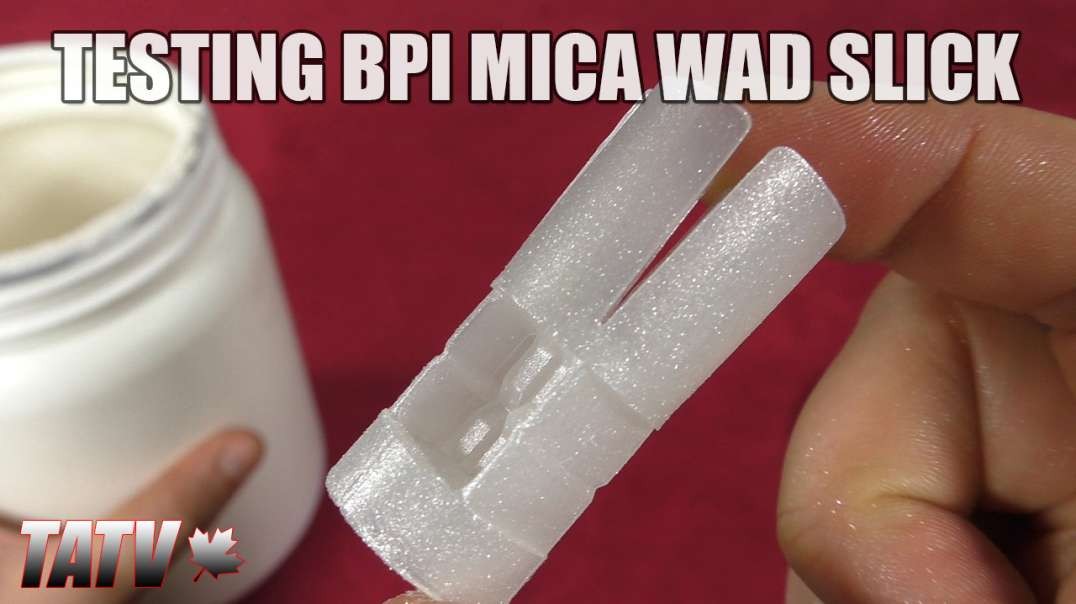 Testing BPI Mica Wad Slick