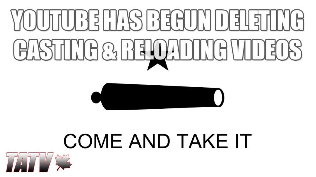 YouTube has Begun Deleting Casting & Reloading Videos