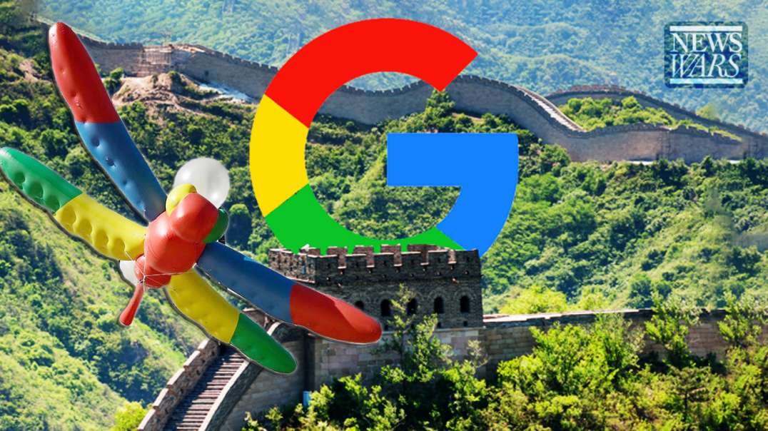 Google Treason Proves Globalists Have Been Building Up China For Decades
