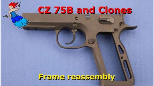CZ 75B / EAA Witness - Frame Reassembly
