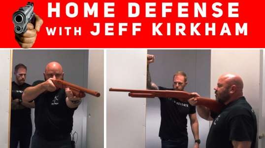 Home Defense w/ Jeff Kirkham