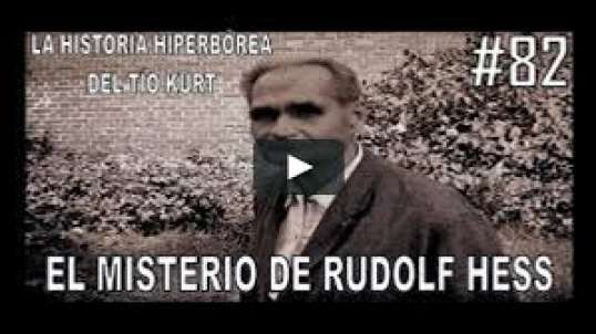 82. EL MISTERIO DE RUDOLF HESS