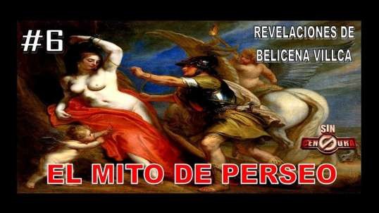6. EL MITO DE PERSEO - REVELACIONES DE BELICENA VILLCA VIDEOLIBRO