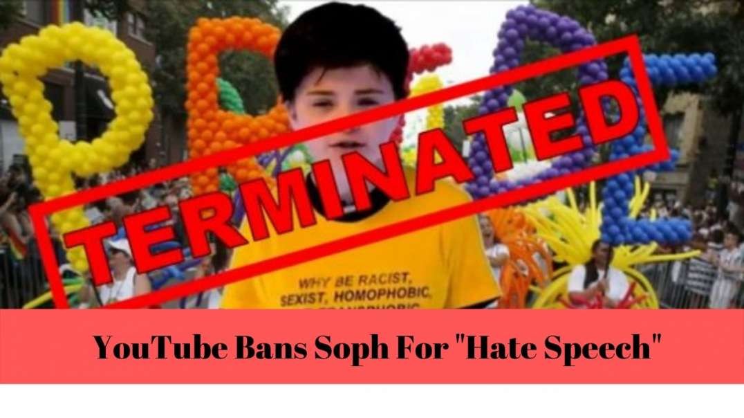 YouTube Bans Soph For "Hate Speech"