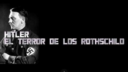 Hitler el terror de los Rothschild