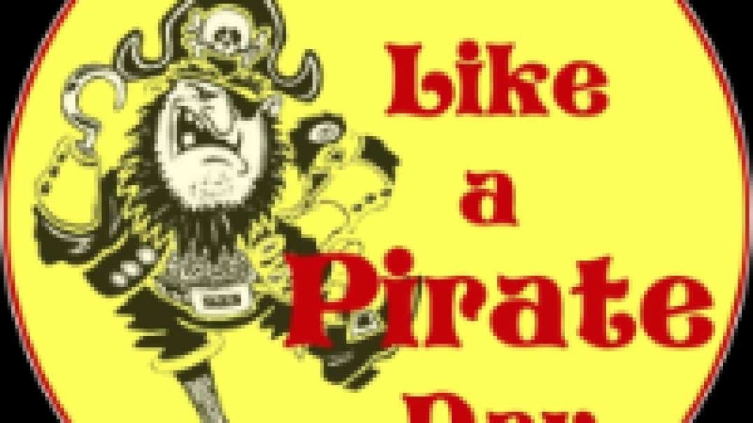 Int'l Talk Like a Pirate Day, Sept, 19.  Look Who is Talking Like a Pirate