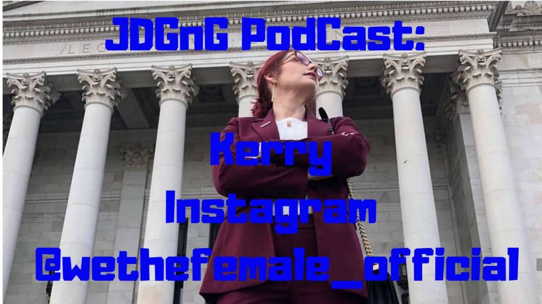 JDGnG PodCast: Kerry @wethefemale_official