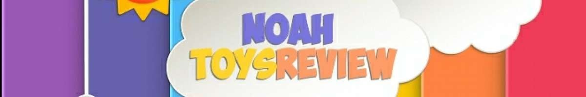 Noah Toys Review