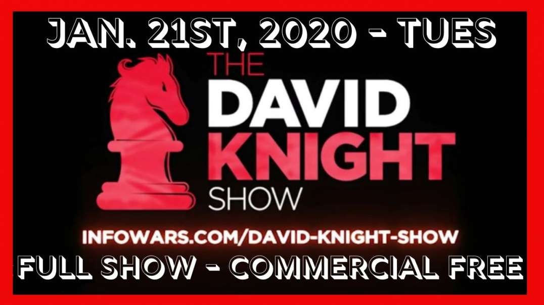 ♘◄ David Knight (Full Show) 🎙️ • Tues • January 21st, 2020 ►♘