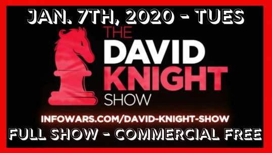 ♘◄ David Knight (Full Show) 🎙️ • Tues • January 7th, 2020 ►♘