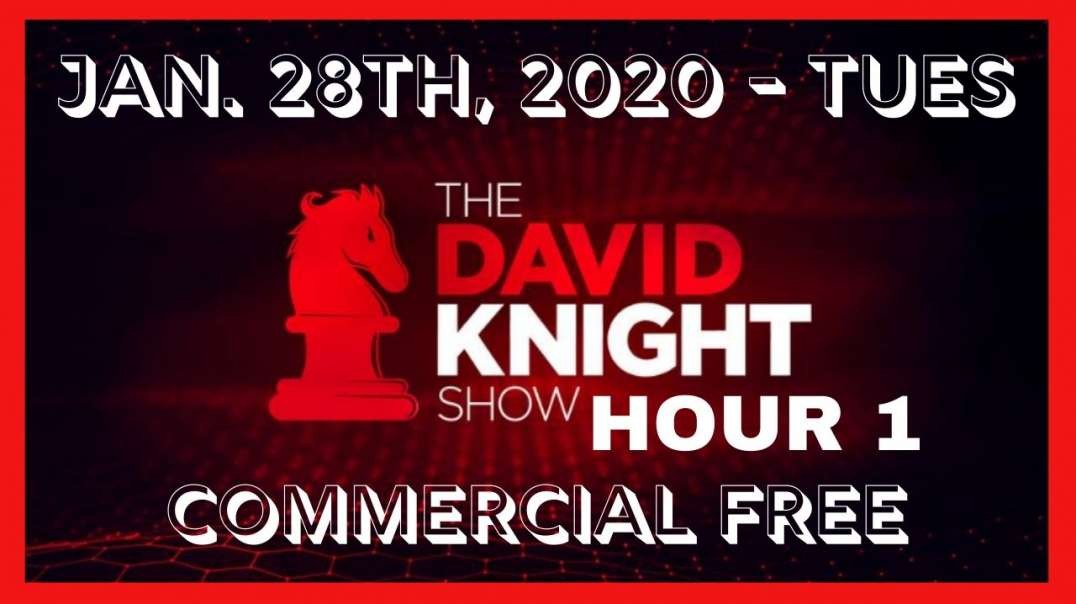 ♘◄ David Knight (Hour 1) 🎙️ • Tues • January 28th, 2020 ►♘