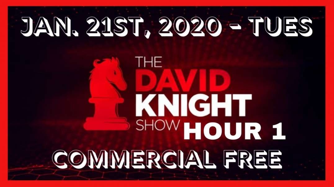 ♘◄ David Knight (Hour 1) 🎙️ • Tues • January 21st, 2020 ►♘