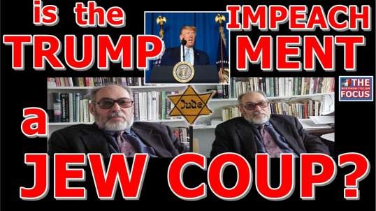 Is the Impeachment of TRUMP really a JEW COUP?