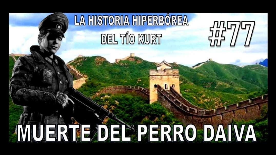 77. LA MUERTE DEL PERRO DAIVA - LA HISTORIA DEL TÍO KURT