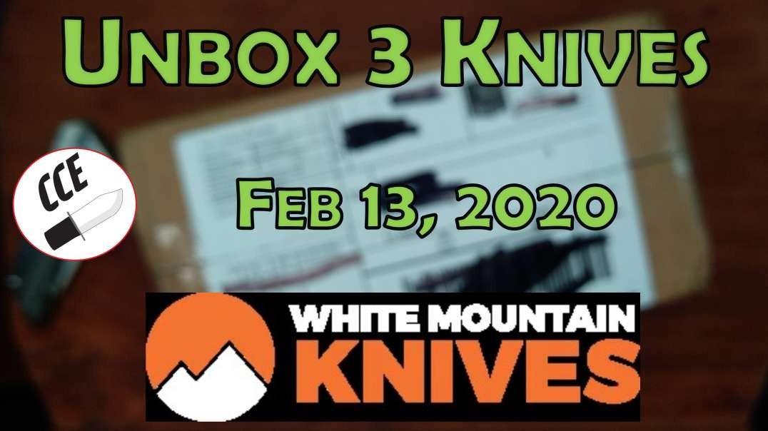 Feb 13th UNBOXING - White Mountain Knives