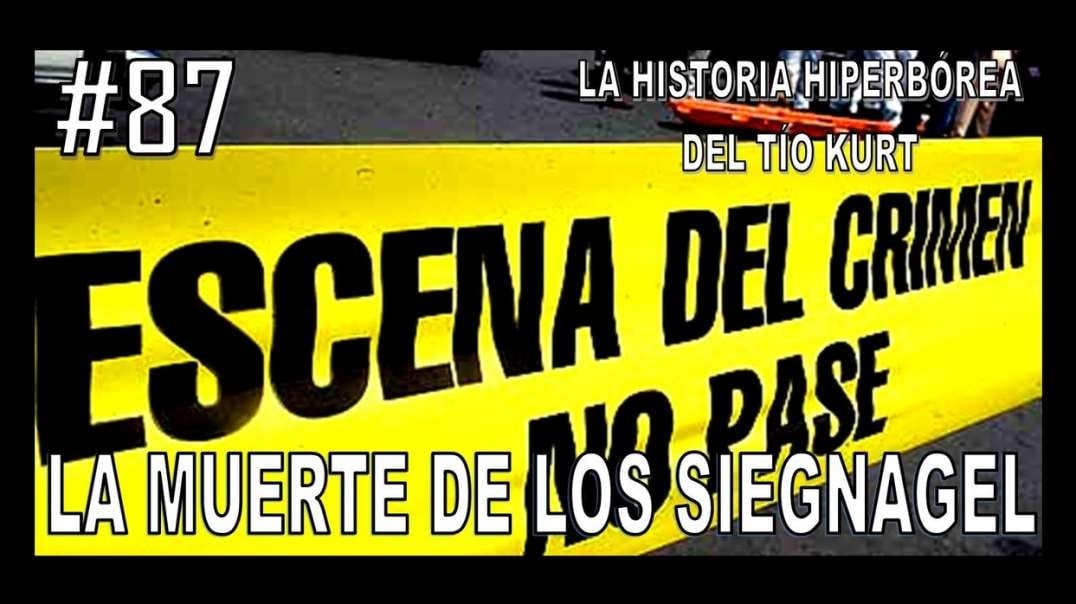 87. LA MUERTE DE LOS SIEGNAGEL - LA HISTORIA DEL TÍO KURT