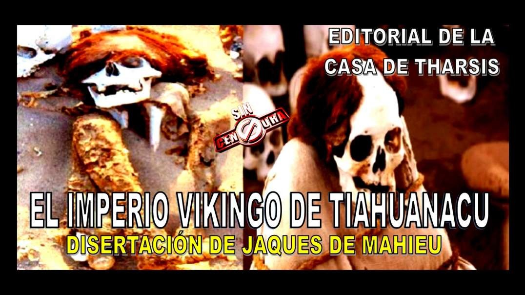 JAQUES DE MAHIEU Y EL IMPERIO VIKINGO DE TIAHUANACU