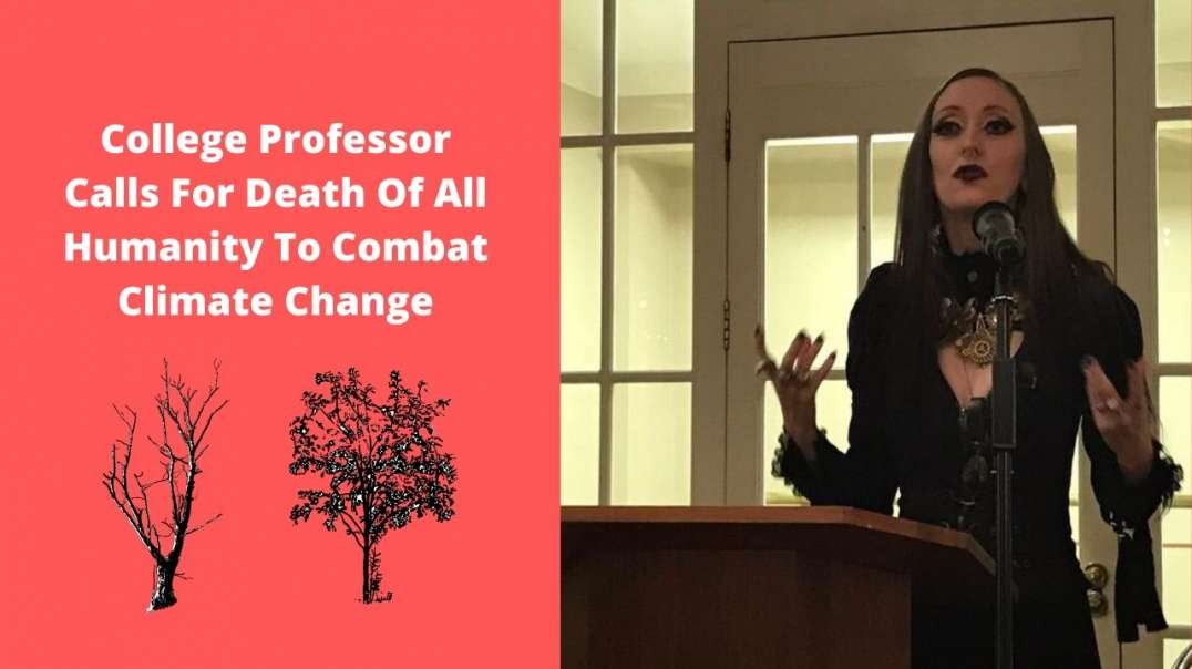 College Professor Calls For Death Of All Humanity To Combat Climate Change