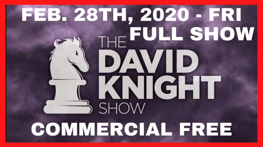 #DavidKnightShow Full Show - Economic Shutdown? #Coronavirus Ravaging #Stocks Worldwide!