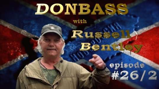 Donbas z Russellem Bentley, odc. 26-2 "Zajcewo, na pierwszej linii frontu" - Donbass with Texas,   episode 26/2. "Zaytsevo. 24 hours on the frontline"