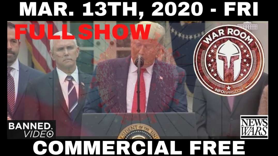 #WarRoomShow: FULL SHOW #PresidentTrump Declares #NationalEmergency Over #CoronavirusOutbreak