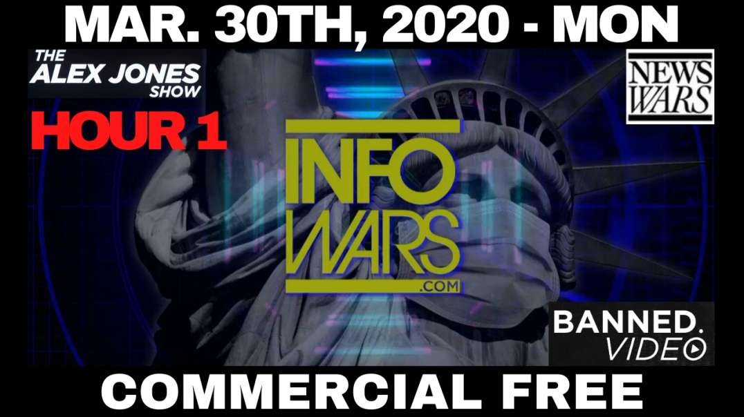 🚨◄ Alex Jones (Hour 1) 🎙️ • Mon • Mar 30th, 2020 ►🚨