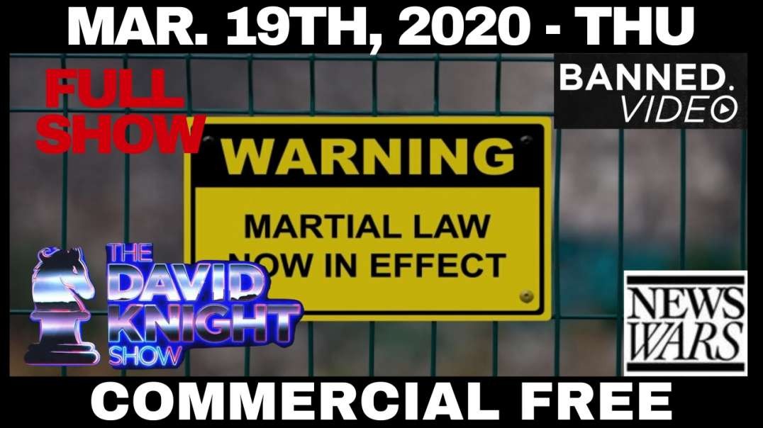 #DavidKnightShow: FULL SHOW #CORONAVIRUS - PRESCRIPTION FOR PANIC AND #MARTIALLAW!