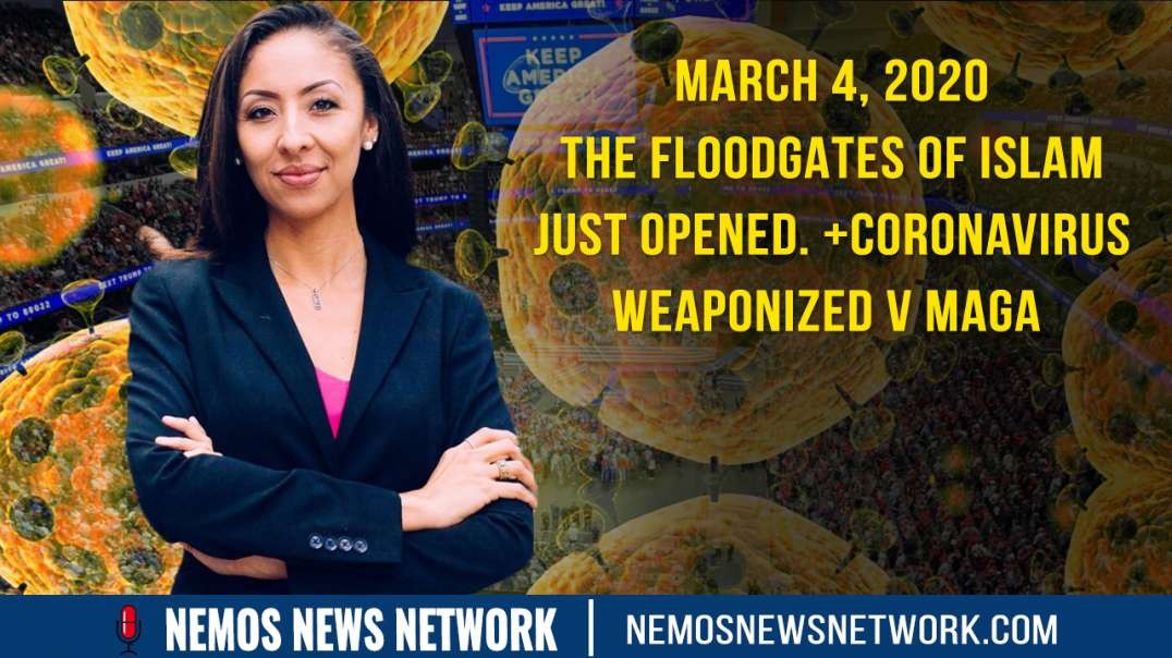 The FloodGates of Islam just Opened. +Coronavirus Weaponized v MAGA