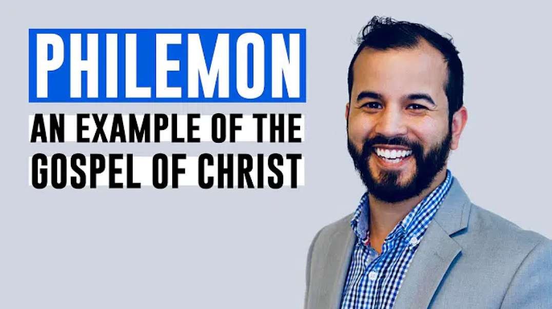 PHILEMON- AN EXAMPLE OF THE GOSPEL OF CHRIST