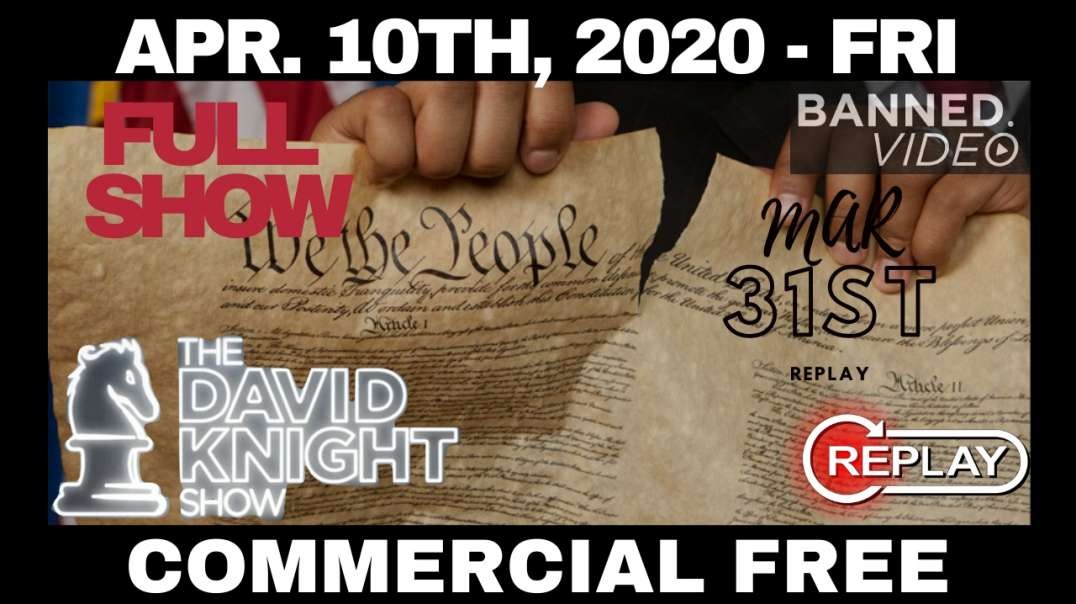 #DavidKnightShow FULL SHOW: Politicians Use #Covid19 To Kill The Constitution! (REPLAY)