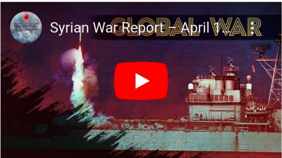 Syrian War Report – April 11, 2018- US Destroyers, Subs With Hundreds Of Missiles Near Syria.mp4