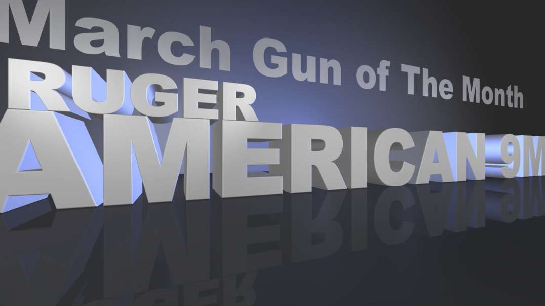 March GOTM ruger american 1080p.mp4