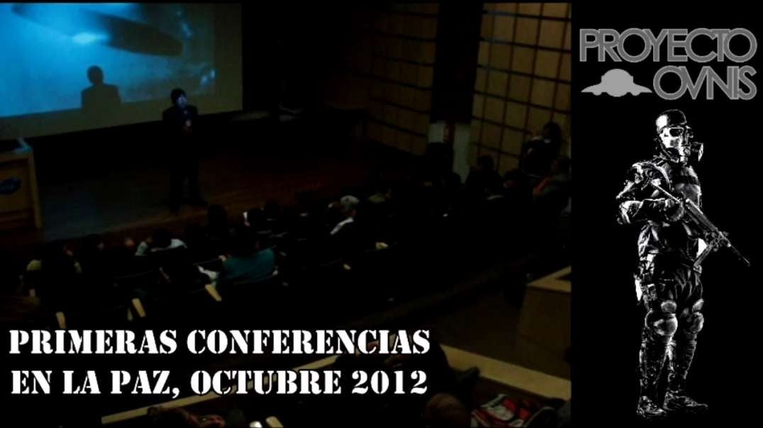 PROYECTO OVNIS - PRIMERA CONFERENCIA EN LA PAZ - 2012