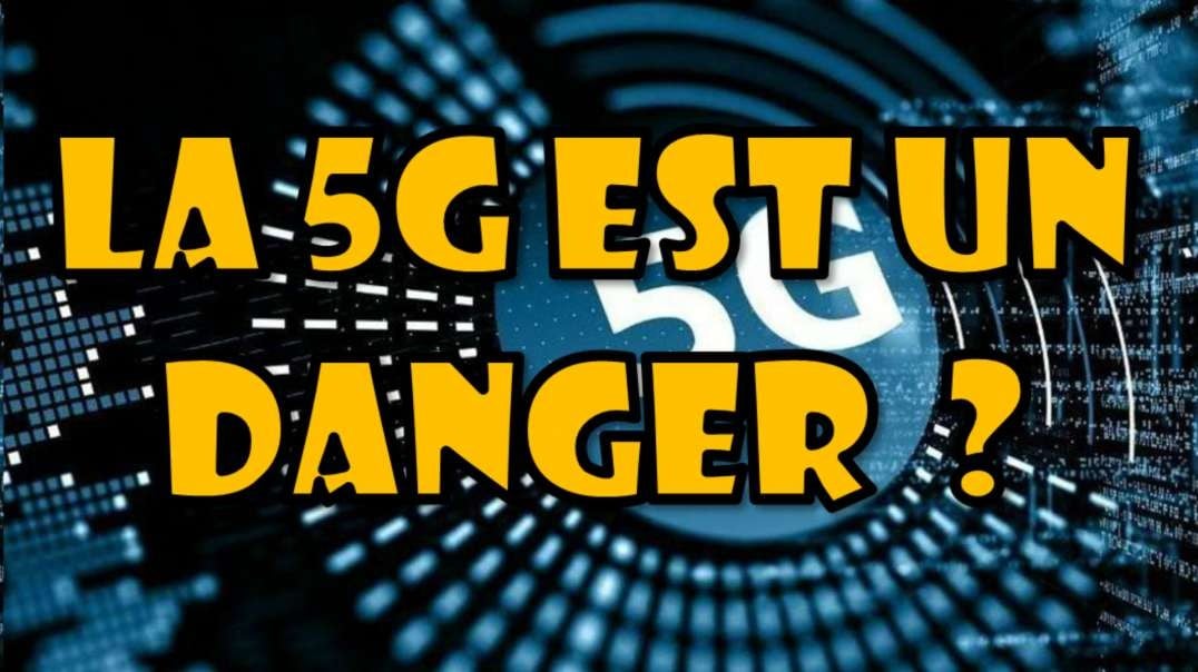 La 5G est un danger pour le corps et la vie ?