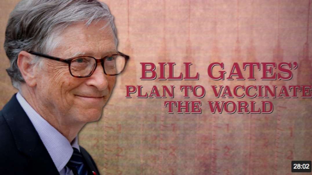 Bill Gates Plan to Vaccinate the World