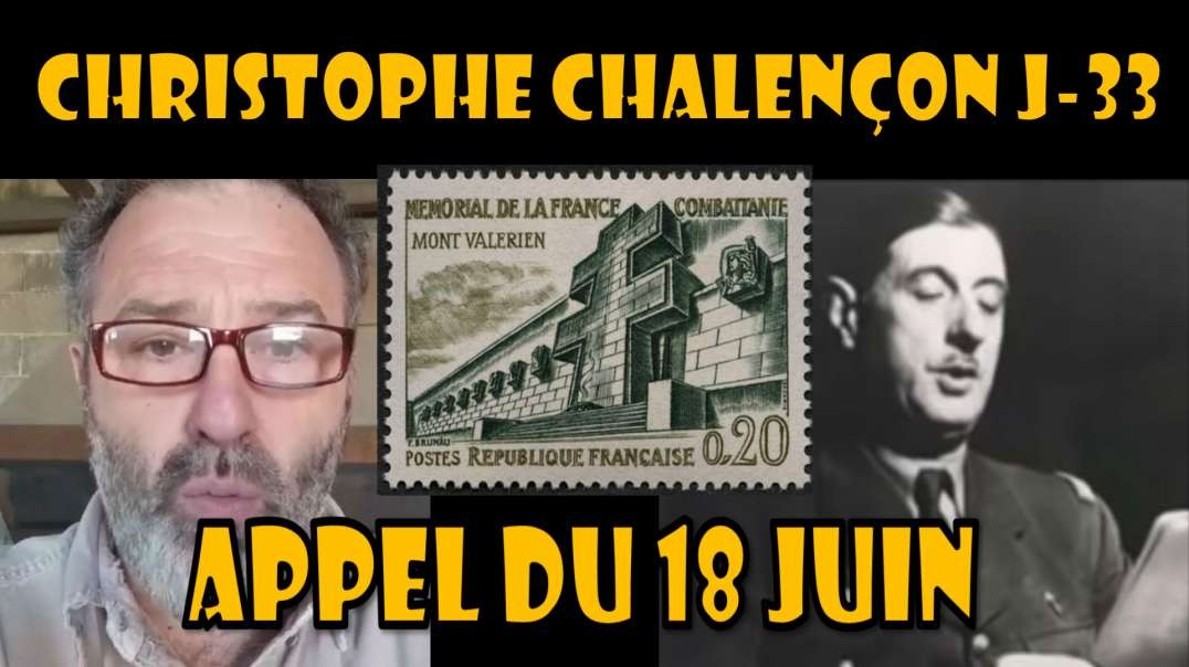 Christophe Chalençon J-33 appel du 18 juin 2020