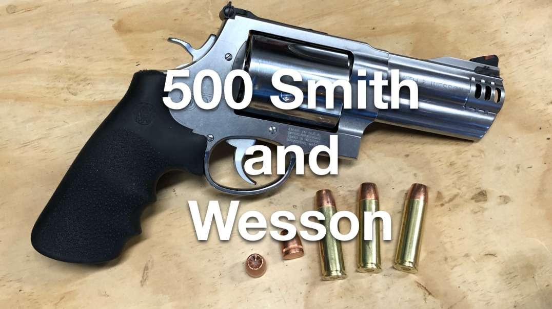 LSR Ep 01- 500 Smith and Wesson