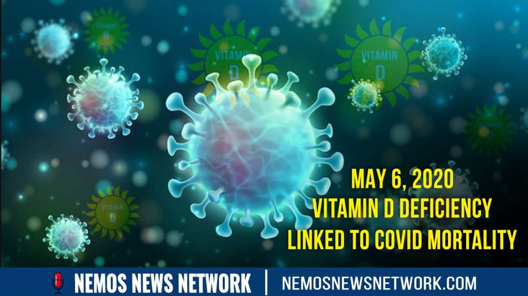 Vitamin D Deficiency Linked to Covid Mortality