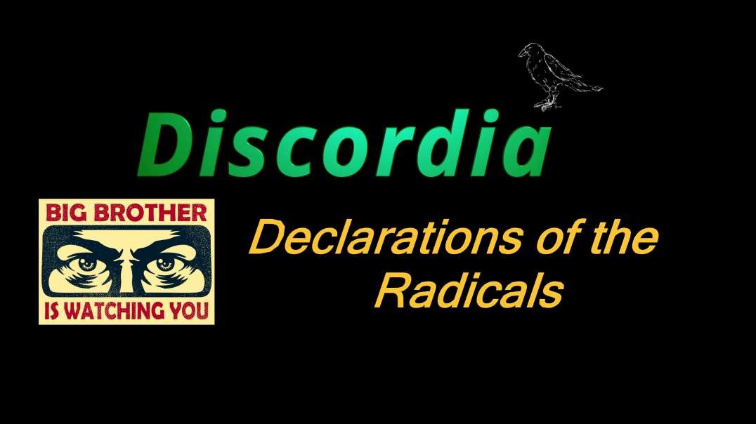 Discordia: Declarations of the Radicals
