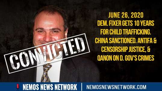 Dem Fixer Gets 10years for Child Trafficking. China Sanctioned. Antifa & Censorship JUSTICE, & QAnon