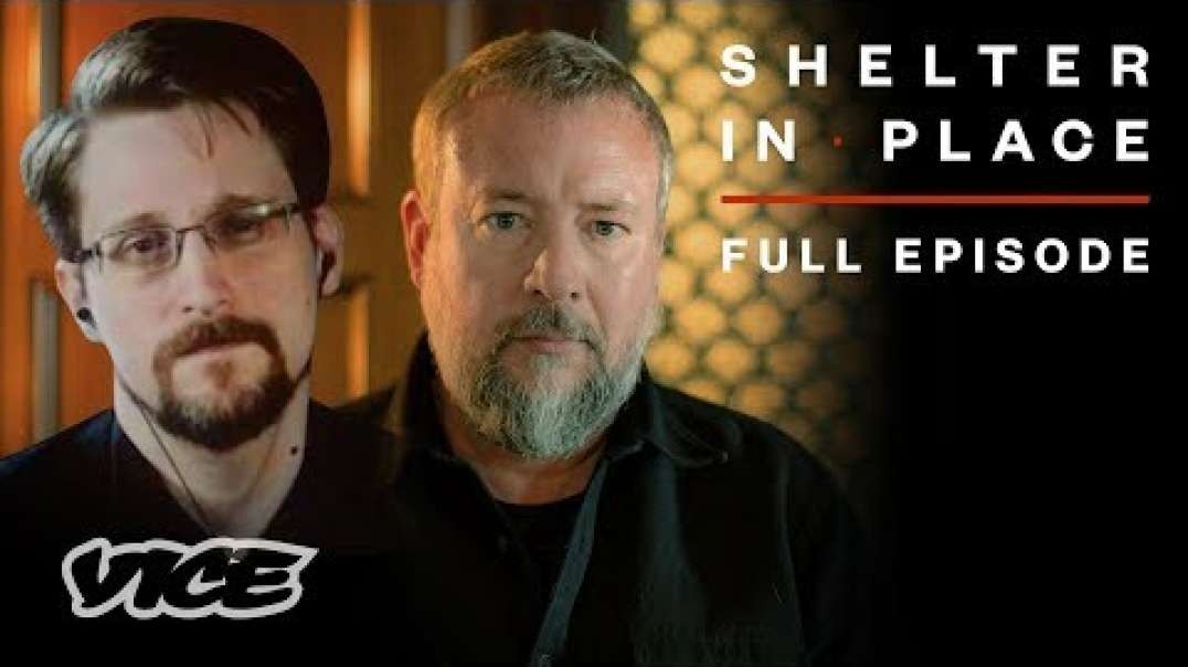 Shelter in Place with Shane Smith & Edward Snowden (Full Episode)_low.mp4